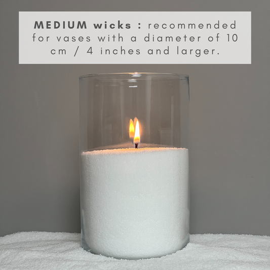Medium wicks recommended for vases with a diameter of 10 cm / 4 inches and larger